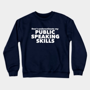 Funny Public Speaker Crewneck Sweatshirt